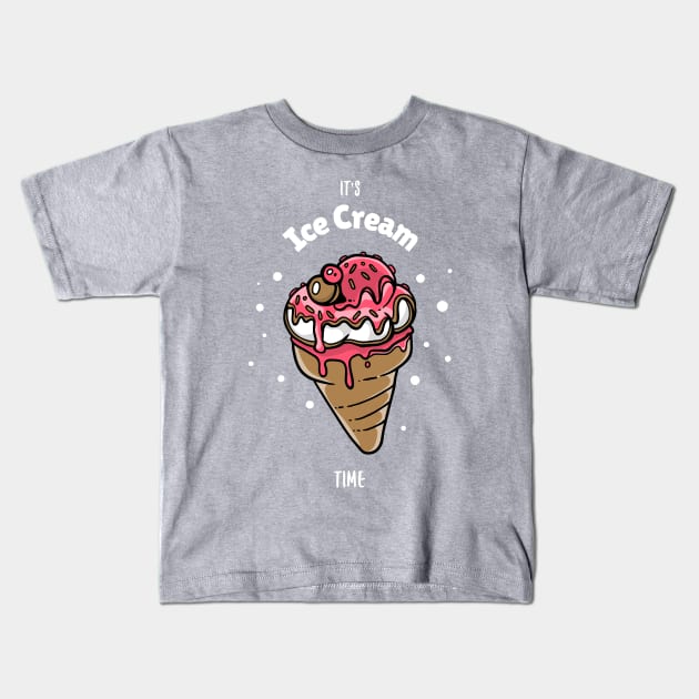 It's Ice Cream Time Kids T-Shirt by RCLWOW